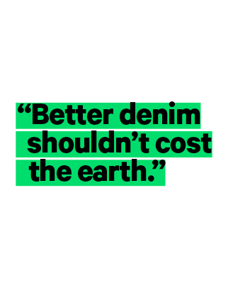 Better Denim Shouldn't Cost the Earth