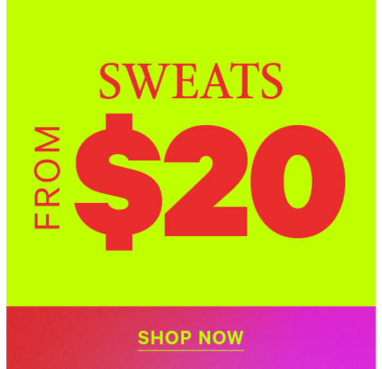 Shop Sweats From $20