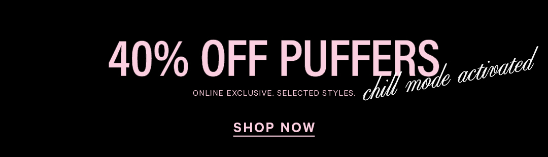 Shop 40% Off Puffers.Online Exclusive