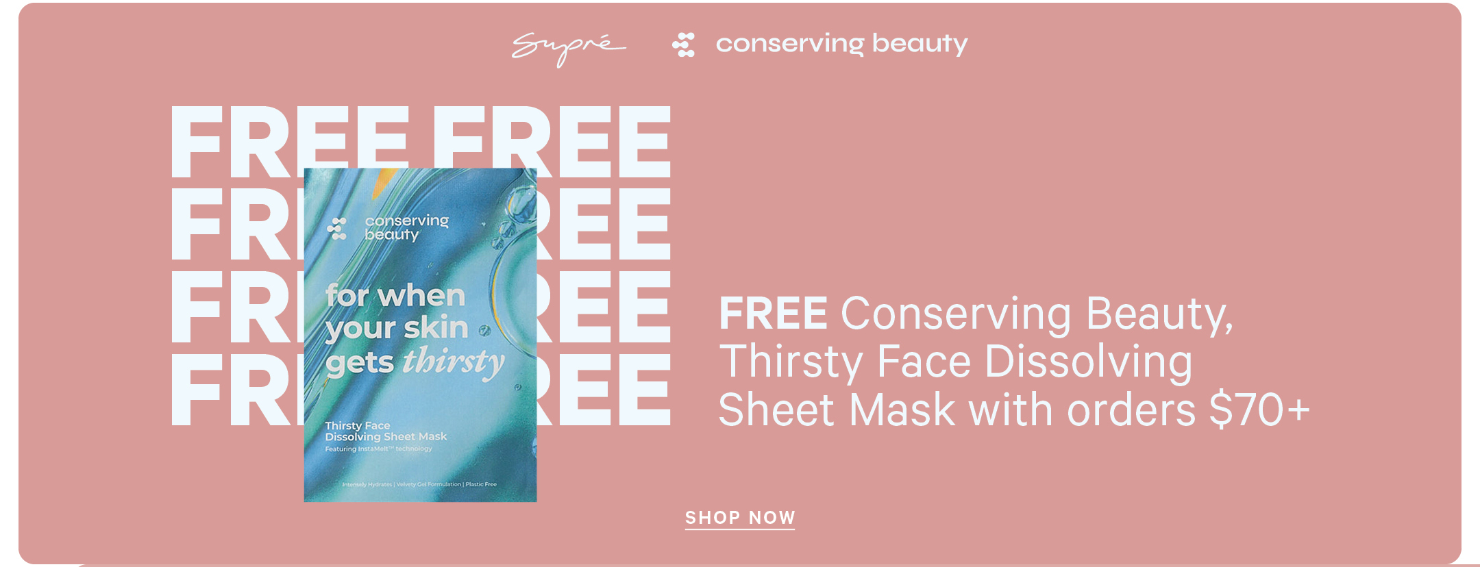 FREE Conserving Beauty Gift With Orders $70+. In Store & Online 